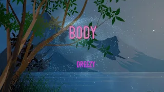 Dreezy - Body Lyrics | I'm About To Catch A Body