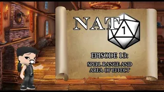 Nat 1: Episode 13 - Spell Range & Area of Effect