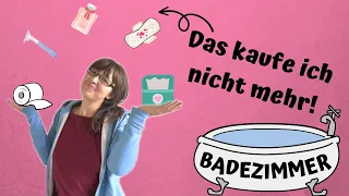 DINGE fürs Bad die ich NICHT mehr KAUFE 🛁 mit ALTERNATIVEN