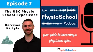 The University of British Columbia Physio School Experience with Harrison Kettyls | Episode 7