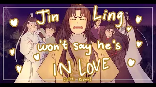 || MDZS Animatic || Jin Ling won't say he's in love (zhuiling)