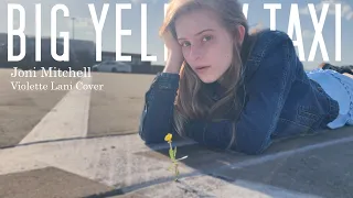 Big Yellow Taxi - Joni Mitchell (Violette Lani Cover)