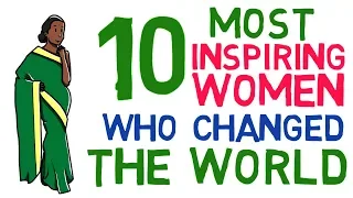 Top 10 Most Inspiring Women in World Who Created History | Great Women in History