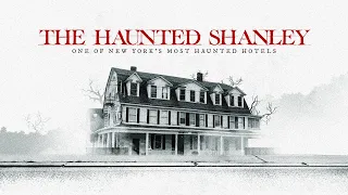 The Haunted Shanley | OFFICIAL TRAILER