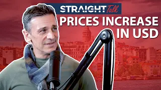 Why are property prices increasing in Turkey? l Straight Talk EP.68