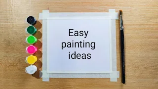 easy and simple painting ideas for beginners /watercolor painting ideas