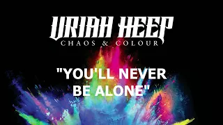 Uriah Heep - You'll Never Be Alone (Official Audio)