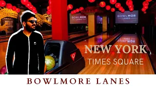 Bowlmor Lanes 🎳 || Times Square Tour || New York City || Manhattan || United States || Travel Vlog