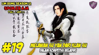 SU YAN BUKAN SU YANTO - WU DONG QIAN KUN SEASON 12 SPOILER AJA