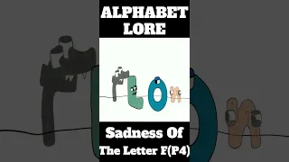 Alphabet Lore But Fixing Letters - The Story Of The Sadness Of The Letter F (P4)