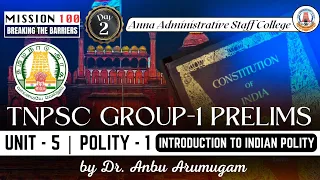 MISSION 100 | Day 2 | Group 1 | Unit 5 | Polity 1 | Introduction to Indian Polity Dr. Anbu Arumugam