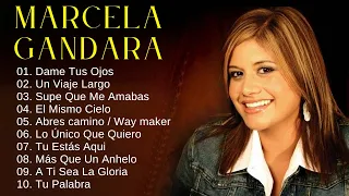 Marcela Gándara - Supe Que Me Amabas, El Mismo Cielo,.10 Grandes Éxitos. 1 Horas de Música Cristiana