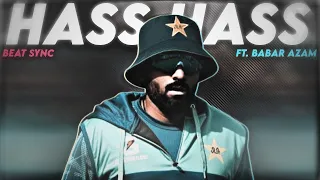 Hass Hass Ft. Babar Azam | Beat Sync | Babar Azam Edit | Collab With @kingBabarAzamEditz3