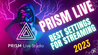 Prism Live Studio - Best Settings 2023 #prismlivestudio