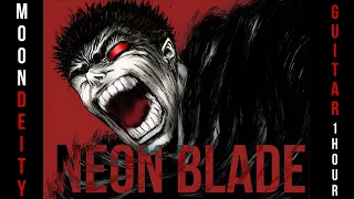 MoonDeity - NEON BLADE guitar x Guts Rage (1 HOUR)