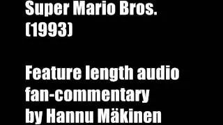 Super Mario Bros. (1993, fan commentary, AUDIO ONLY)