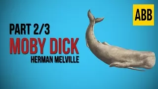 MOBY DICK: Herman Melville - FULL AudioBook: Part 2/3