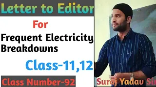 Letter to Editor for Frequent electricity breakdowns in your area,UP Board,Class-11,12(Class Nob-92)