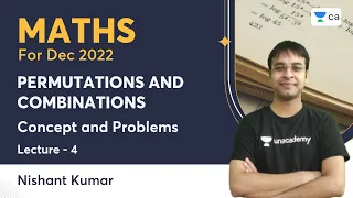 L4 | Permutations and Combinations | Concepts and Problems | Nishant Kumar