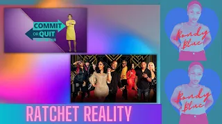 Ratchet Reality: Commit or Quit | Marriage Bootcamp REVIEW