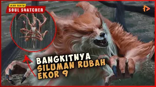 Ketika Bangkitnya Rubah Ekor 9 (KYUUBI) | ALUR CERITA SOUL SNATCHER