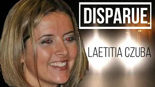 LA DISPARITION DE LAETITIA CZUBA "LA MAURA MURRAY FRANÇAISE" (#DMKMY)