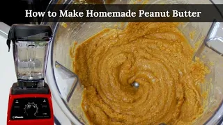 How to Make Homemade Peanut Butter in a Vitamix Blender