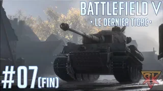 LE DERNIER TIGRE ! - Battlefield V - Episode 7 (Fin)