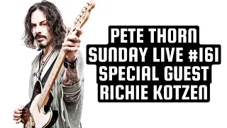 PETE THORN SUNDAY LIVE #161 with RICHIE KOTZEN