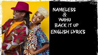 Nameless &Wahu - Back it up ( English Lyrics )..From Kenya 🇰🇪🇰🇪