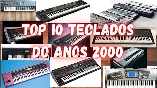 TOP 10 -TECLADOS WORKSTATION E SINTETIZADORES DOS ANOS 2000 JÁ FEITOS.by TIAGO MALLEN #tecladista