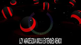 Łzy - Agnieszka (Kriss Extended Remix) 2022