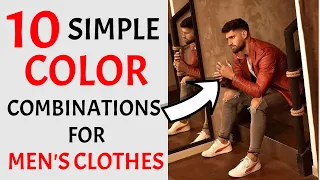 Top 10 SIMPLE Color Combinations For Men's Clothes 2023 | Color Combos For Men | Men's Fashion 2023!