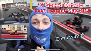 K1 SPEED Ontario | Teen League Championship GP - May 9th | Karting Vlog | Can I win it?