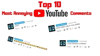 Top 10 Most Annoying YouTube Comments