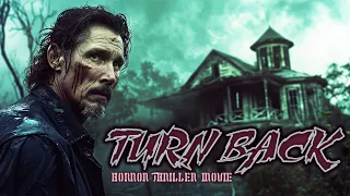 TURN BACK - HORROR Thriller movie -To survive you need to find a way to get out of the trap! English