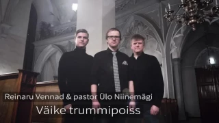 Reinaru Vennad & pastor Ülo Niinemägi - Väike trummipoiss