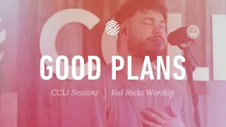 Red Rocks Worship - Good Plans - CCLI sessions