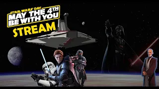 HAPPY MAY 4TH!!! 7 Hour Stream! || Star Wars GAME-ATHON