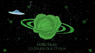 Mattip Music - La Soupe aux Choux