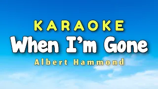 When I'm Gone Karaoke Version Albert Hammond