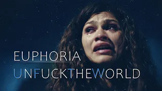 Euphoria || unfucktheworld