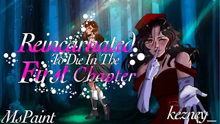 || ^ Reincarnated To Die In The First Chapter ^ || 1/3 || GCMM