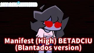 Manifest (High) but every turn different character sings it (Blantados version)