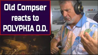 Old Composer REACTS to POLYPHIA O.D. | A Composers Point of View