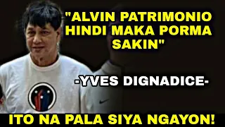 GWAPO PERO KINATATAKUTAN!| PINAHIRAPAN PA SI ALVIN PATRIMONIO| YVES DIGNADICE STORY| PBA STORIES