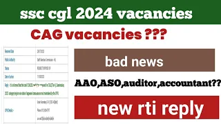 ssc cgl 2024 AAO,aso,auditor,accountant vacancies in CAG dept|| latest rti reply