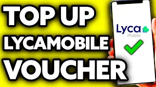 How To Top Up Lycamobile Voucher (2024)