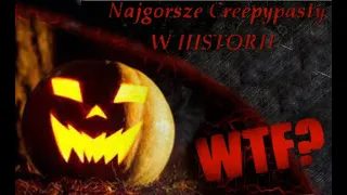 Najgorsze Creepypasty w Historii #9 - SPÓŹNIONY HALLOWEEN SPECIAL