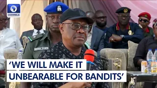 FCT Insecurity: We Will Make It unbearable For Bandits To Operate In The FCT - Wike